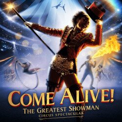 Come Alive! The Greatest Showman Circus Spectacular tickets