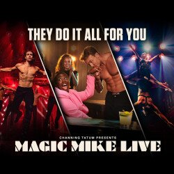 Magic Mike Live! tickets